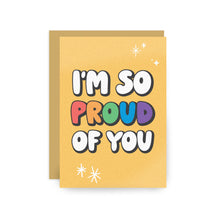 Load image into Gallery viewer, LGBTQIA+ Greeting Cards - I'm So Proud Of You - Rainbow