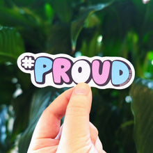 Load image into Gallery viewer, #PROUD Trans Sticker