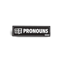 Load image into Gallery viewer, Black enamel pin "Ask Me For My Pronouns"