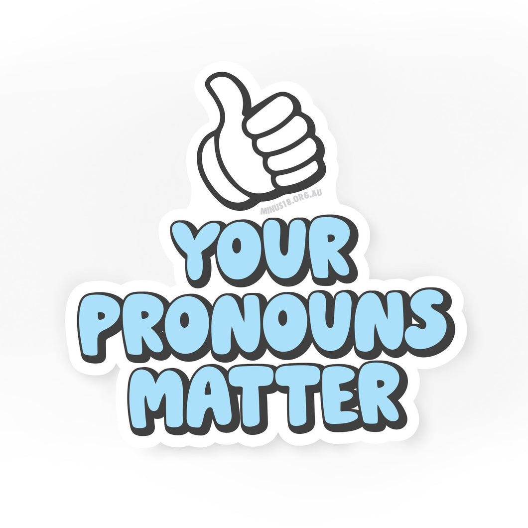 Your Pronouns Matter Sticker